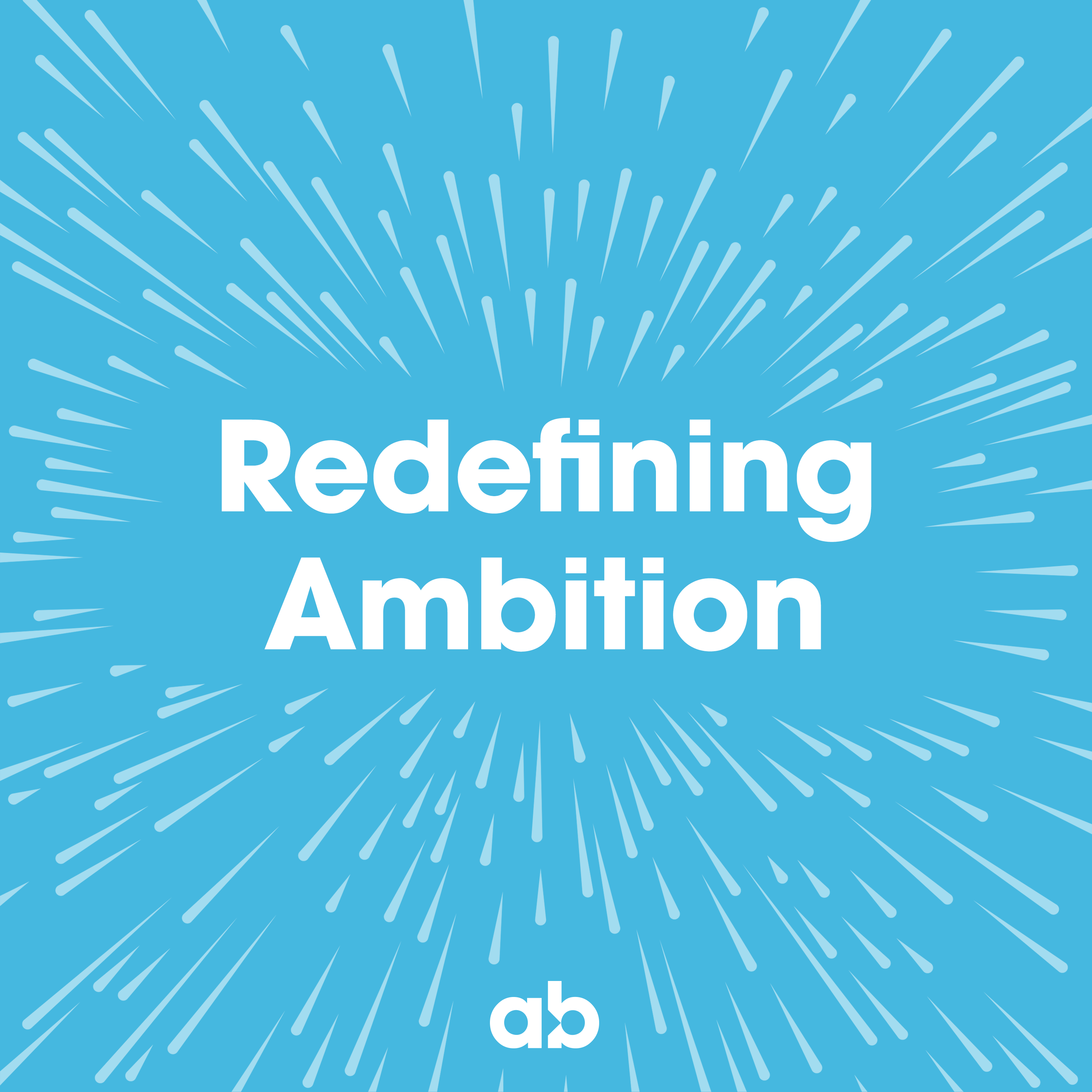 Episode One - Redefining Ambition - of Ambition Unleashed Podcast bought to you by Achieve Breakthrough hosted by Sara Moore and Wayne Alexander